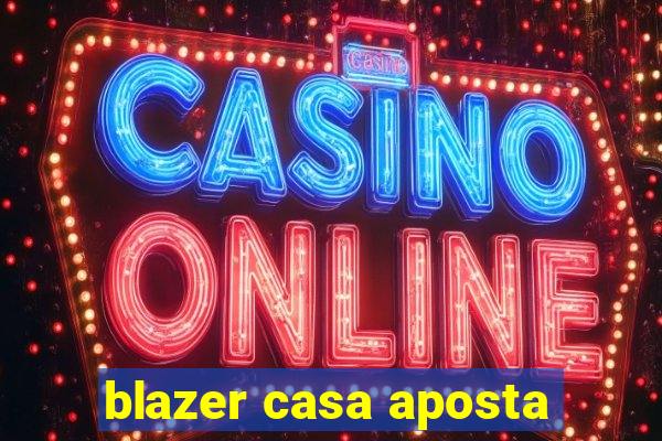 blazer casa aposta